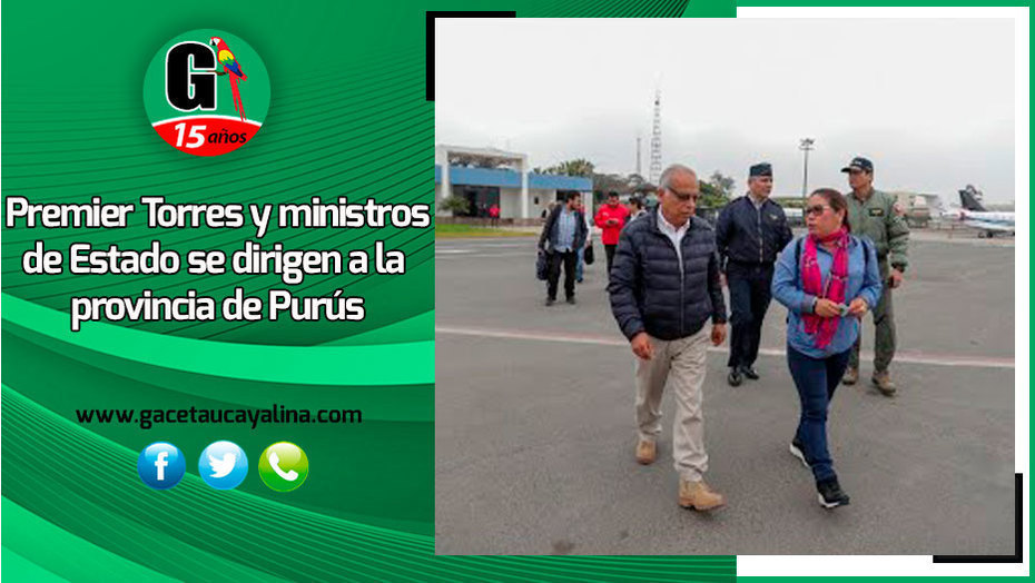 Premier Torres y ministros de Estado se dirigen a la provincia de Purús