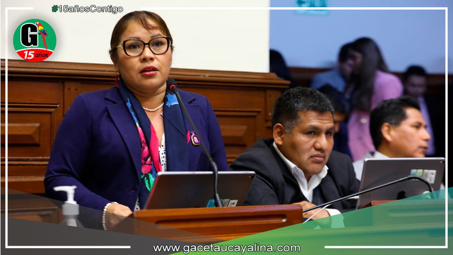 Congresista Ucayalina realiza propuesta de modificación en el Proyecto de Ley de Presupuesto del año 2023