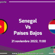 Senegal Vs Países Bajos chocan por la primera fecha del grupo A de Qatar 2022