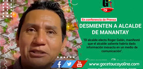 Desmiente a alcalde de Manantay Víctor Hugo López