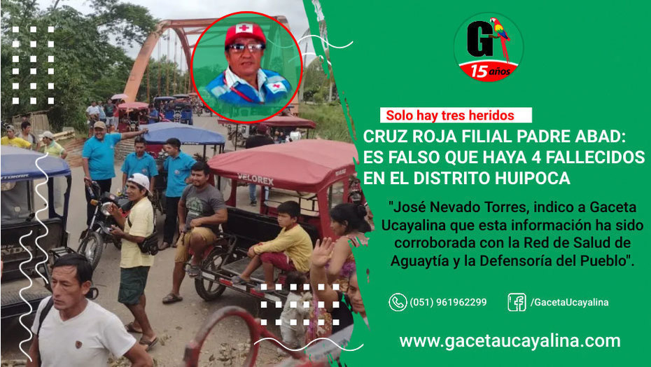 Representante de la Cruz Roja Filial Padre Abad: Es falso que haya 4 fallecidos en el distrito Huipoca