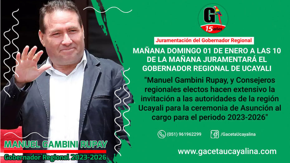 Mañana domingo 01 de enero a las 10 de la mañana juramentará el gobernador regional de Ucayali