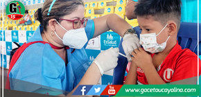 Más de 2 mil niños de 5 a 11 años recibirán primera y segunda dosis en Pucallpa