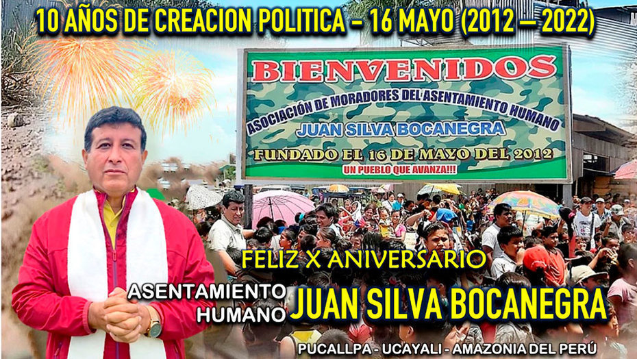 “A.H. Juan Silva Bocanegra” en Pucallpa, cumple hoy 10 Años de Creación Política
