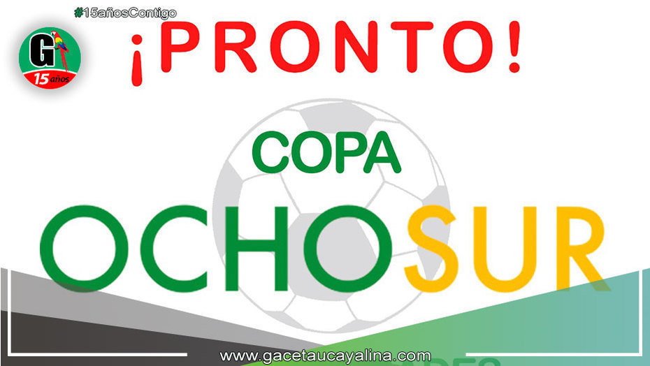 Pronto la Copa OCHO SUR en Ucayali