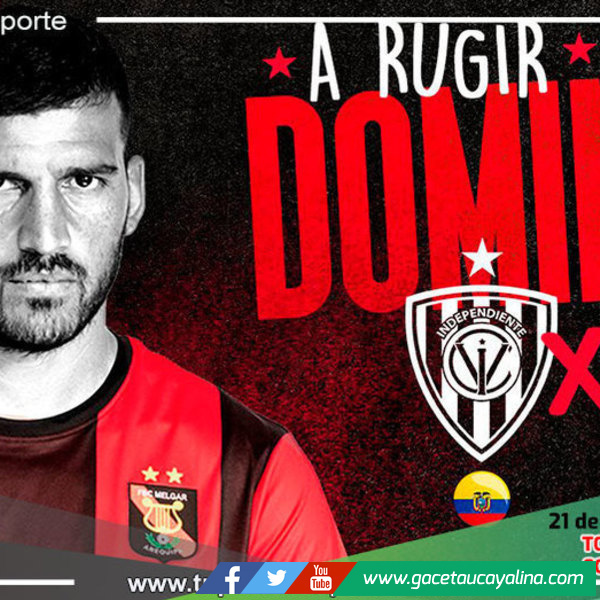 Hoy en las semifinales de la Copa Sudamericana se miden Melgar Vs Independiente del Valle