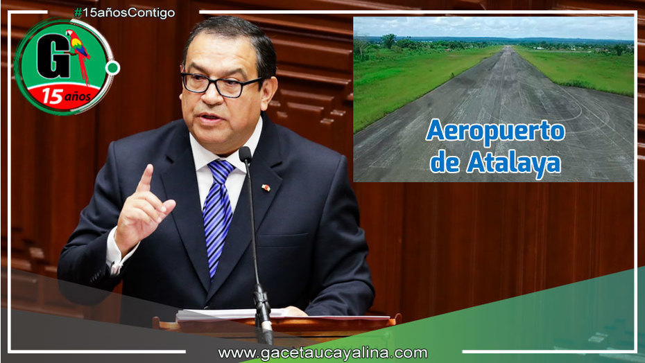 Premier anuncia que en este año se ejecutará la mejora del Aeropuerto de Atalaya