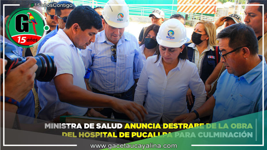Ministra de Salud anuncia destrabe de la obra del hospital de Pucallpa para culminación