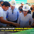 Ministra de Salud anuncia destrabe de la obra del hospital de Pucallpa para culminación 