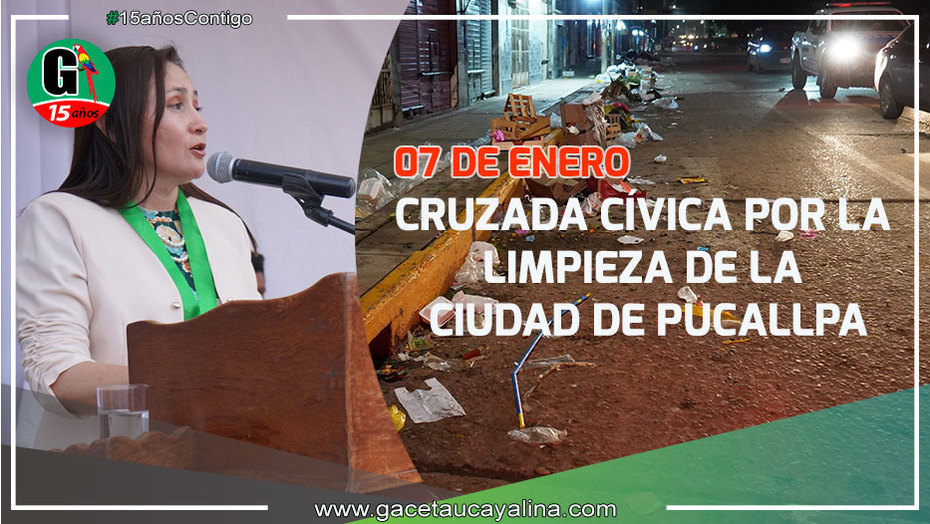 Alcaldesa de Coronel Portillo anuncia la realización de la cruzada cívica por la limpieza de la ciudad.
