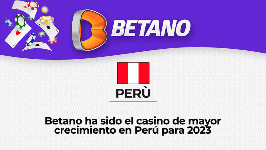 Betano ha sido el casino de mayor crecimiento en Perú para 2023
