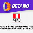 Betano ha sido el casino de mayor crecimiento en Perú para 2023