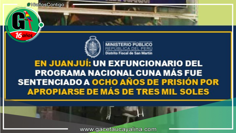Exfuncionario de Cuna Más, condenado a ocho años de prisión por desviar fondos destinados a proveedores