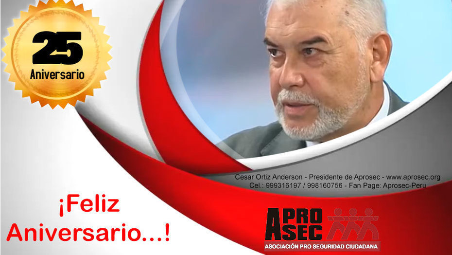 Aprosec cumple 25 años mejorando la Seguridad de todos los Peruanos