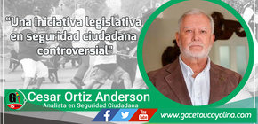 Una iniciativa legislativa en seguridad ciudadana controversial