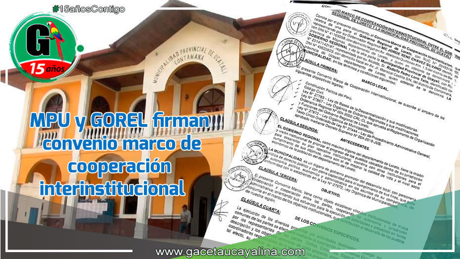 MPU y GOREL firman convenio marco de cooperación interinstitucional