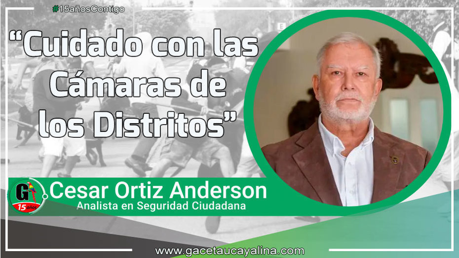 Cuidado con las Cámaras de los Distritos