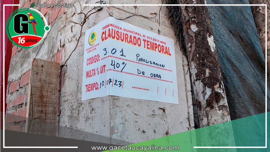 Clausura construcciones sin autorización y que obstruyen el libre tránsito en la ciudad de Atalaya