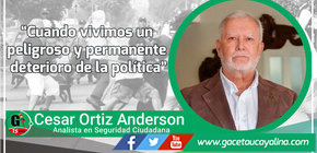 Cuando vivimos un peligroso y permanente deterioro de la política