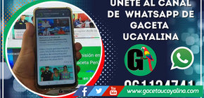 Gaceta Ucayalina llega a WhatsApp con su Canal de Noticias
