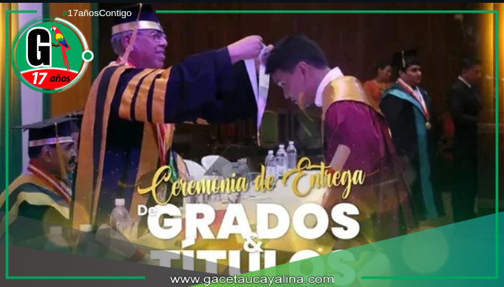 Universidad Nacional de Ucayali entrega grados y títulos este miércoles 30.