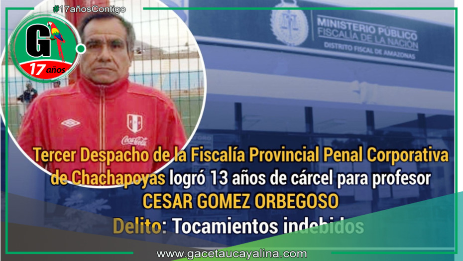 Profesor es sentenciado a 13 años por tocamientos indebidos en Amazonas