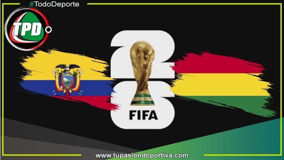 Ecuador y Bolivia juegan hoy en Guayaquil por las Eliminatorias 2026