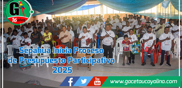 Sepahua Inicia Proceso de Presupuesto Participativo 2025 bajo la Dirección del Alcalde John Salcedo Ríos