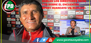 Sport Huancayo vs. Carlos Manucci, DT'S hablan sobre el encuentro disputado