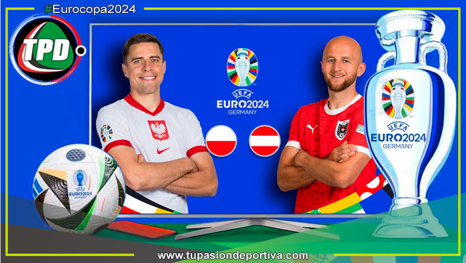Choque Decisivo en el Grupo D entre Polonia y Austria en la Eurocopa 2024