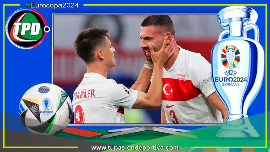 Turquía avanza a cuartos de final en la UEFA EURO 2024 al ganarle 2 a 1 a Austria
