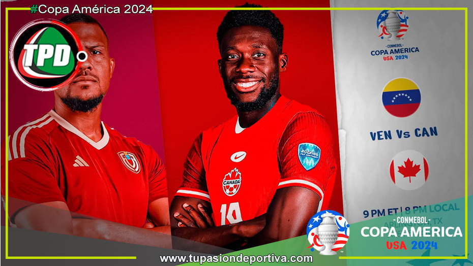 Canadá y Venezuela buscan hacer historia en los Cuartos de Final de la Copa América 2024