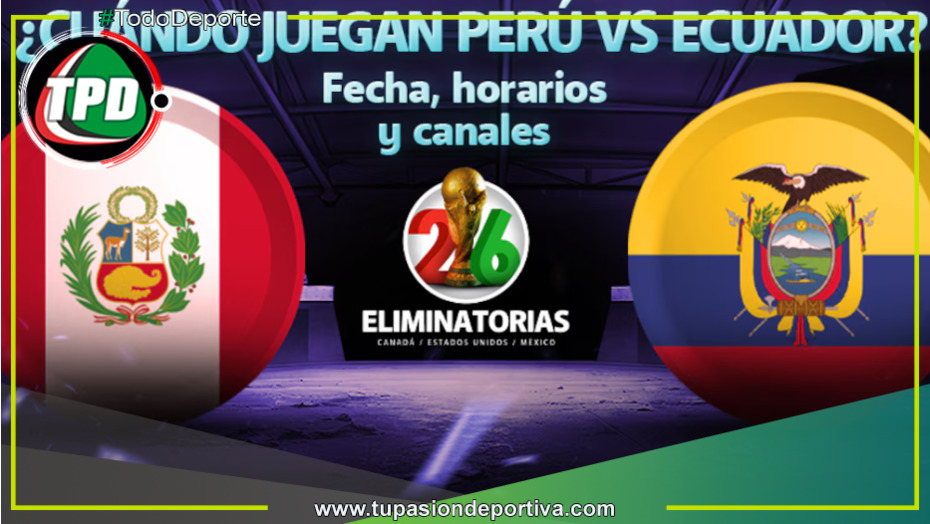 Perú visita a Ecuador: Fecha y hora del duelo en Quito por Eliminatorias 2026