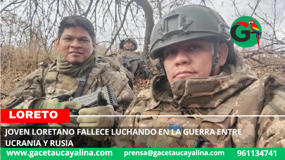 Joven loretano fallece luchando en la guerra entre Ucrania y Rusia