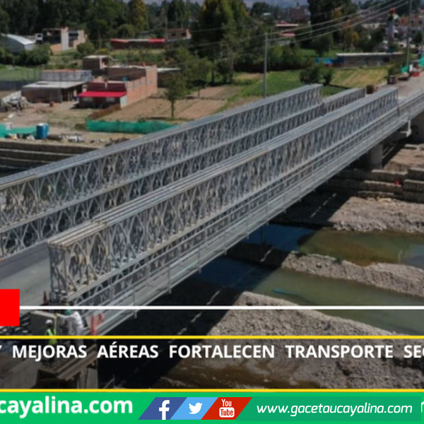 Puente Cunas y mejoras aéreas fortalecen transporte seguro en Junín