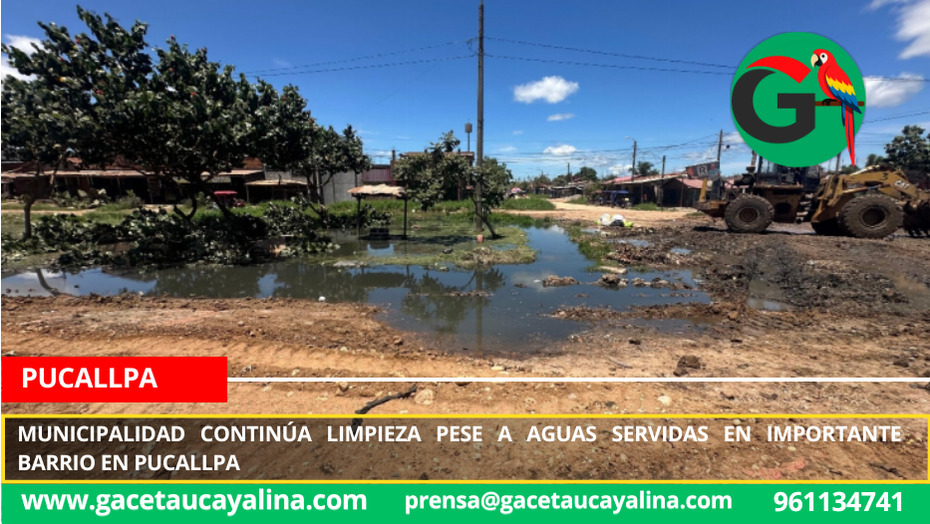 Municipalidad continúa limpieza pese a aguas servidas en importante barrio en Pucallpa