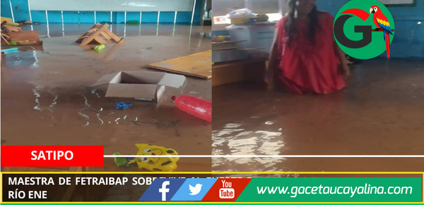 Maestra de FETRAIBAP sobrevive al fuerte desborde del río Ene