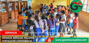 Sepahua impulsa talleres escolares para prevenir violencia y fortalecer convivencia