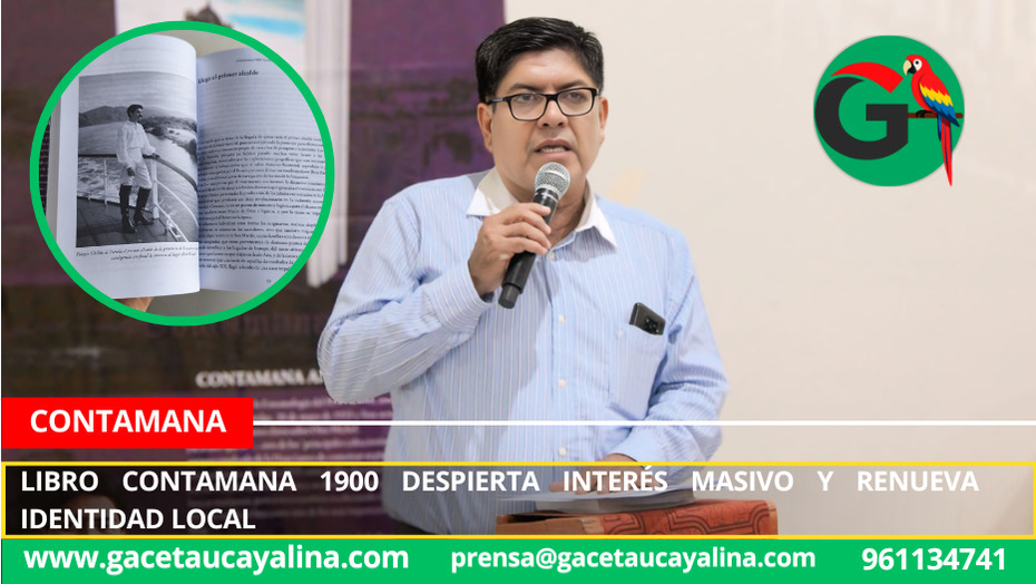 Libro Contamana 1900 despierta interés masivo y renueva identidad local