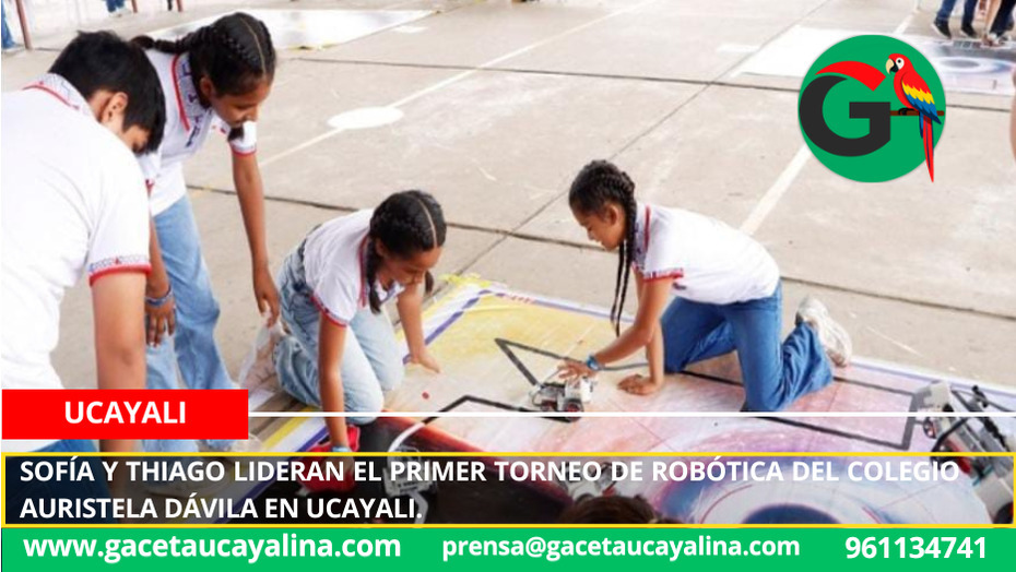Sofía y Thiago lideran el primer torneo de robótica del colegio Auristela Dávila en Ucayali.