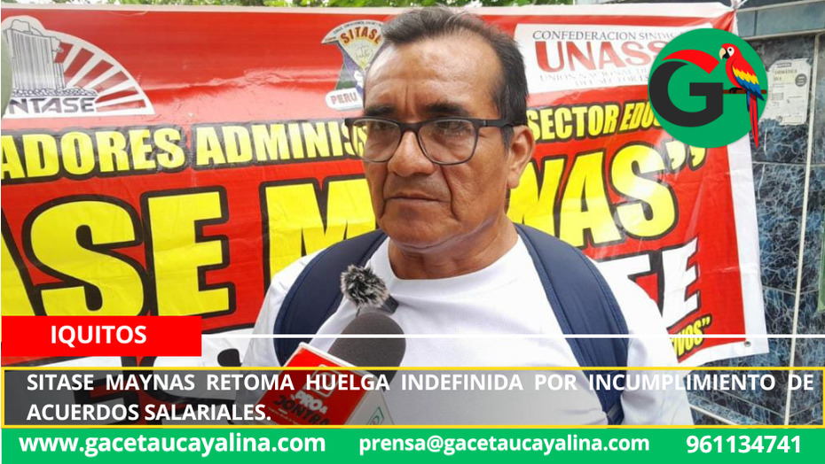 SITASE Maynas retoma huelga indefinida por incumplimiento de acuerdos salariales.