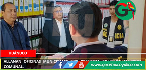 Allanan oficinas municipales por presunta colusión en obra comunal.