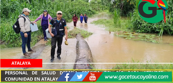 Personal de salud desafía crecida del río para atender comunidad en Atalaya