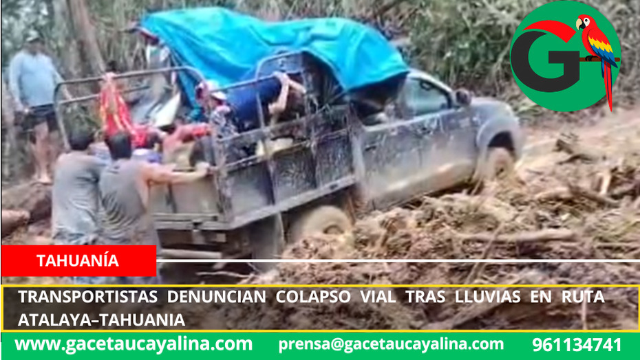 Transportistas denuncian colapso vial tras lluvias en ruta Atalaya–Tahuania