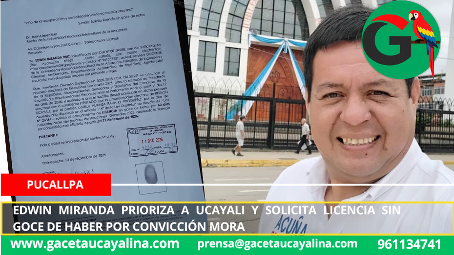 Edwin Miranda prioriza a Ucayali y solicita licencia sin goce de haber por convicción moral