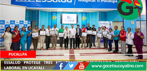 EsSalud protege tres mil familias impulsando prevención laboral en Ucayali