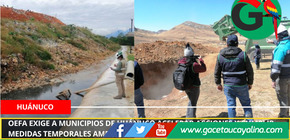 OEFA exige a municipios de Huánuco acelerar acciones y cumplir medidas temporales ambientales.