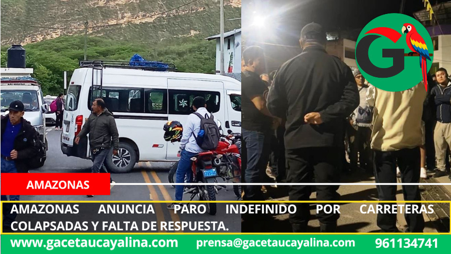 Amazonas anuncia paro indefinido por carreteras colapsadas y falta de respuesta.