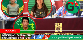 Confirman cadena perpetua a banda criminal por asesinato de empresaria en Pucallpa.