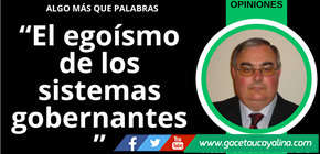 El egoísmo de los sistemas gobernantes